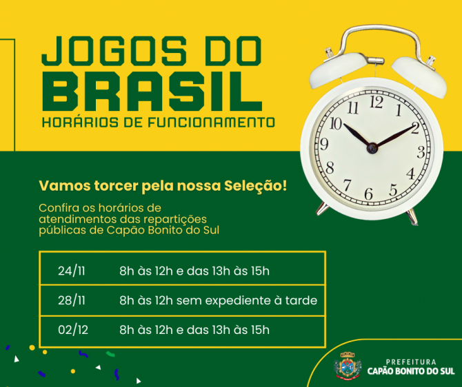 Administração altera horário de expediente em dias de jogos do Brasil na Copa  do Mundo - Capão Bonito do Sul